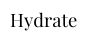 Hydrate